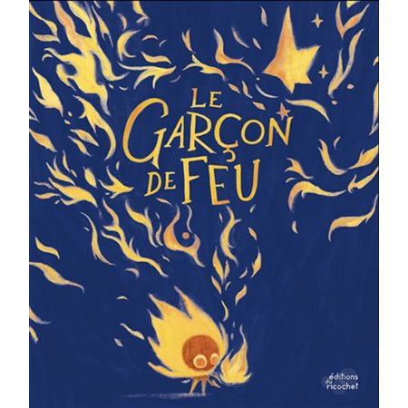 Le garçon de feu, Les canoës du Ricochet : Couverture rigide