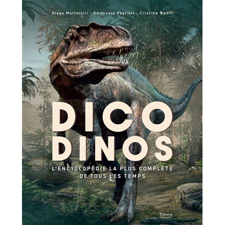Dico dinos : L'encyclopédie la plus complète de tous les temps