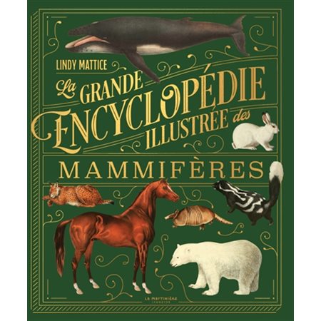 La grande encyclopédie illustrée des mammifères