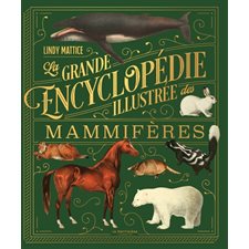 La grande encyclopédie illustrée des mammifères