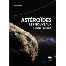 Astéroïdes, les nouveaux territoires