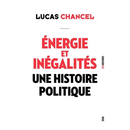 Energie et inégalités : Une histoire politique : Eco-histoires