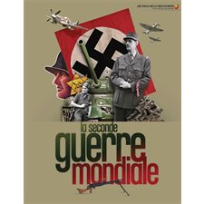 La Seconde Guerre mondiale : Les yeux de la découverte T.04 : À partir de 8 ans