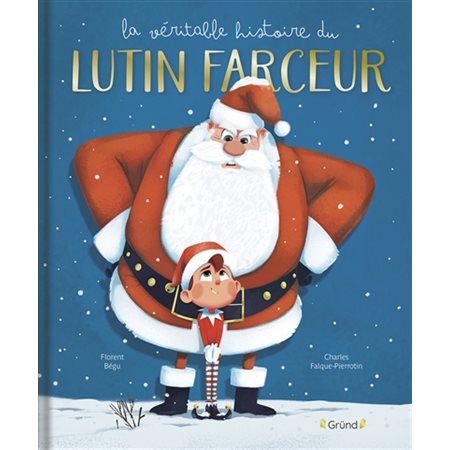 La véritable histoire du lutin farceur : Couverture rigide