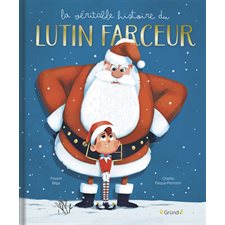 La véritable histoire du lutin farceur : Couverture rigide
