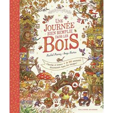 Une journée bien remplie dans les bois : Cherche et trouve + de 100 animaux disséminés dans les images ! : Promenons-nous dans les bois
