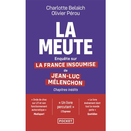 La meute : enquête sur La France insoumise de Jean-Luc Mélenchon
