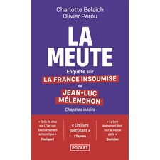 La meute : enquête sur La France insoumise de Jean-Luc Mélenchon