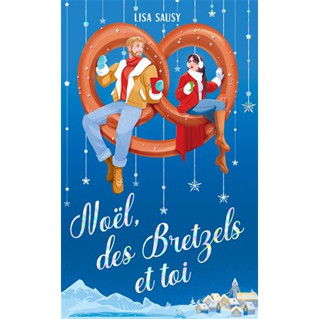 Noël, des bretzels et toi (FP) : NR