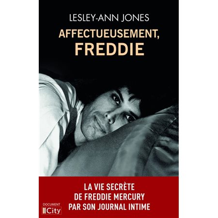 Affectueusement, Freddie : La vie secrète de Freddie Mercury par son journal intime : Documents