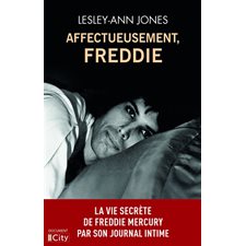 Affectueusement, Freddie : La vie secrète de Freddie Mercury par son journal intime : Documents