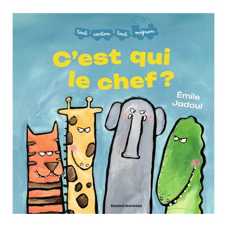 C'est qui, le chef ? : Tout carton tout mignon : Livre cartonné
