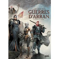 Guerres d'Arran T.06 : L'heure du traître : Le monde d'Aquilon : Bande dessinée