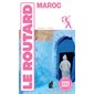 Maroc : 2026-2027 (Routard) : Le guide du routard