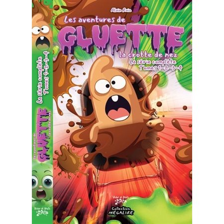 Gluette : La série complète : Tomes 1-2-3-4 : Les aventures de Gluette la crotte de nez : 6-8