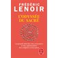 L'odyssée du sacré (FP) : La grande histoire des croyances et des spiritualités des origines à nos jours : Le Livre de poche. Documents
