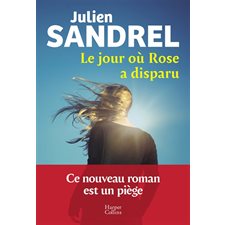 Le jour où Rose a disparu