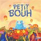 Petit Bouh : Les grandes thématiques de l'enfance : Couverture rigide