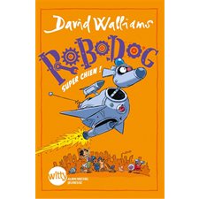 Robodog, super chien ! : Witty : 6-8