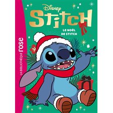 Le Noël de Stitch : Stitch ! : Blibliothèque rose : 6-8