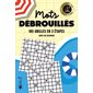 Mots débrouillés : 105 grilles en 3 étapes : Temps libre