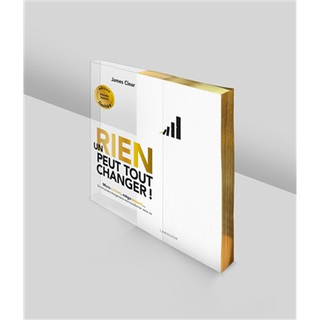 Un rien peut tout changer ! : Micro-actions, méga-impact ... : De minuscules changements vont transformer votre vie : Édiiton collector