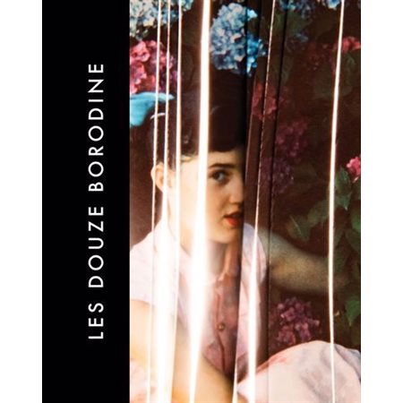 Les douze Borodine : Naviguant entre anonymat, falsification du réel, disparition et réapparition, Les douze Borodine est une invitation à plonger dans un passé futur à travers une courtepointe d’œuv