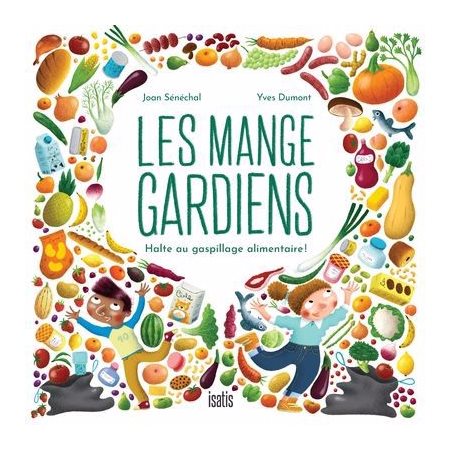 Les Mange-gardiens : Halte au gaspillage alimentaire ! : Point Doc