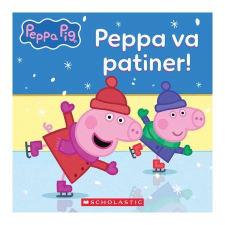 Peppa va patiner : Peppa Pig : Couverture souple