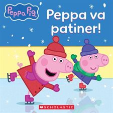 Peppa va patiner : Peppa Pig : Couverture souple