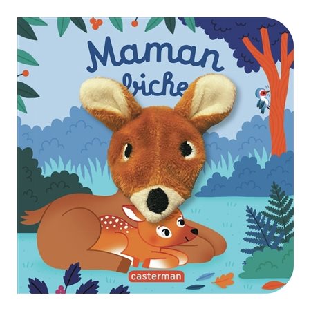 Maman biche : Les bébêtes : Mes livres marionettes : Livre cartonné