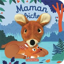 Maman biche : Les bébêtes : Mes livres marionettes : Livre cartonné