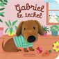 Gabriel le teckel : Les bébêtes : Mes livres marionettes : Livre cartonné