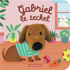 Gabriel le teckel : Les bébêtes : Mes livres marionettes : Livre cartonné