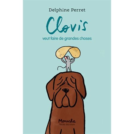 Clovis veut faire de grandes choses : Mouche : 6-8