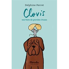 Clovis veut faire de grandes choses : Mouche : 6-8