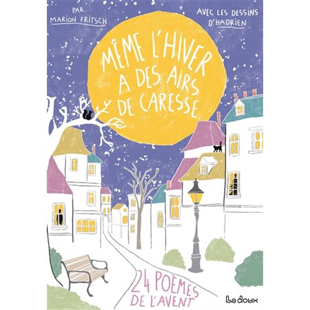 Même l'hiver a des airs de caresse : 24 poèmes de l'Avent : 12-14