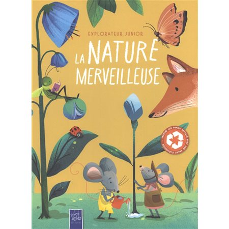La nature merveilleuse : L'explorateur junior