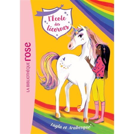 L'école des licornes T.05 : Layla et Arabesque : Bibliothèque rose. Ma première bibliothèque rose