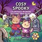 Cosy spooky : Coloriages mignons qui font trop peur ! : Les coloriages cosy