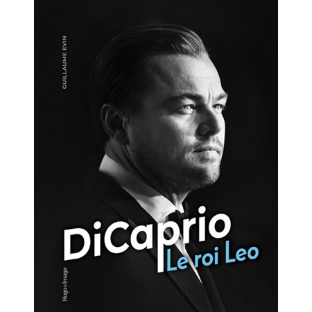 DiCaprio : Le roi Leo
