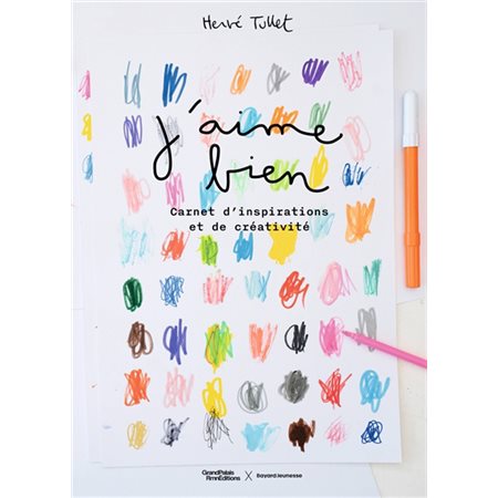 J'aime bien : Carnet d'inspirations et de créativité : Hervé Tullet
