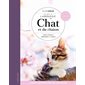 Le petit Larousse du chat et du chaton : Choisir, connaître, comprendre, soigner : Le guide de référence pour vivre avec son chat