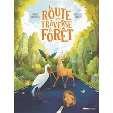La route qui traverse la forêt : Albums : Couverture rigide