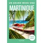 Martinique (Hachette) : 2026-2027 : Un grand week-end à ...