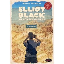 Elliot Black en zone de guerre T.02 : Congo : 9-11