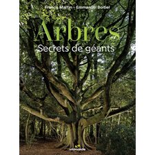 Arbres : Secrets de géants