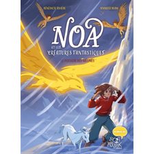 Le pouvoir des mélines, Noa et les créatures fantastiques, 2