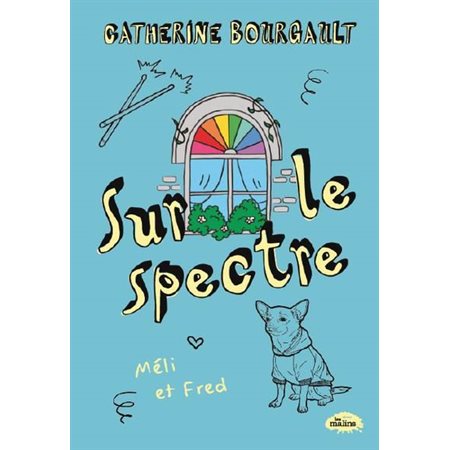 Sur le spectre T.02 : Méli et Fred : 9-11