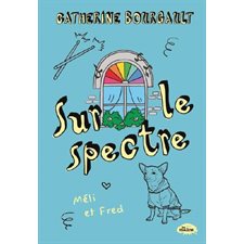 Sur le spectre T.02 : Méli et Fred : 9-11